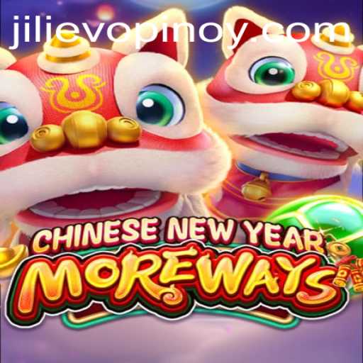 Unlock Festive Fortune in CHINESENEWYEARMOREWAYS: A Unique JILI EVO Gaming Experience