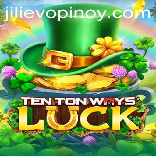 Discover the Fascinating World of TenTonWaysLuck with JILI EVO